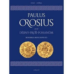 Dějiny proti pohanům - Paulus Orosius