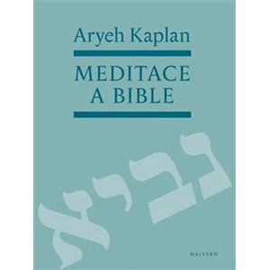 Meditace a Bible - Aryeh Kaplan