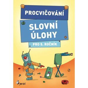 Procvičování – Slovní úlohy pro 5. ročník - Petr Šulc