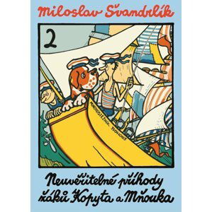 Neuvěřitelné příhody žáků Kopyta a Mňouka 2. - Miloslav Švandrlík