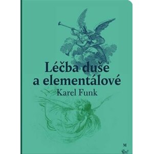 Léčba duše a elementálové - Karel Funk