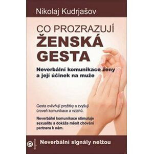 Co prozrazují ženská gesta - Neverbální komunikace ženy a její účinek na muže - Nikolaj Kudrjašov