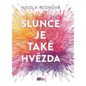 Slunce je také hvězda - Nicola Yoon