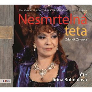 Nesmrtelná teta - CD (Čte Jiřina Bohdalová) - Zdeněk Zelenka