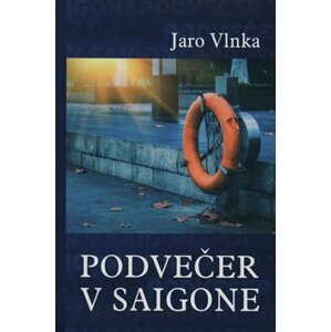 Podvečer v Saigone - Jaro Vlnka