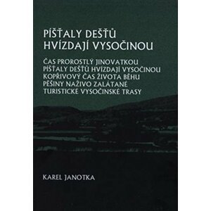 Píšťaly dešťů hvízdají Vysočinou - Karel Janotka