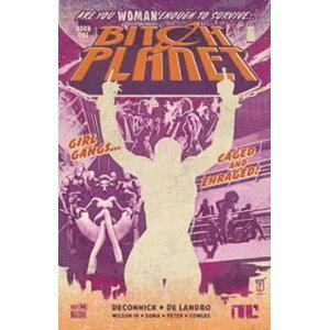Bitch Planet Volume 1 : Extraordinary Machine - Kelly Sue DeConnick