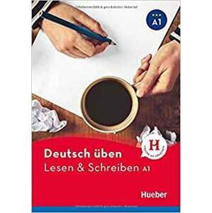 deutsch üben: Lesen + Schreiben A1 NEU - Bettina Höldrich