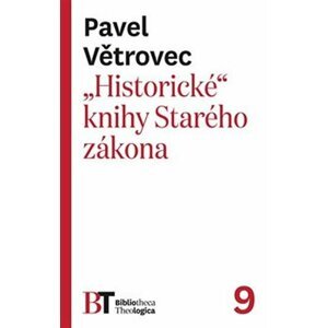 Historické knihy Starého zákona - Pavel Větrovec