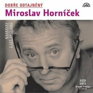 Dobře odtajněný Miroslav Horníček - 3 CD mp3 - Miroslav Horníček