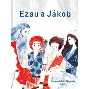 Ezau a Jákob - Ivana Pecháčková