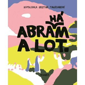 Abraham a Lot - Ivana Pecháčková