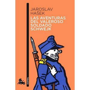 Las aventuras del valeroso soldado Schwejk - Jaroslav Hašek