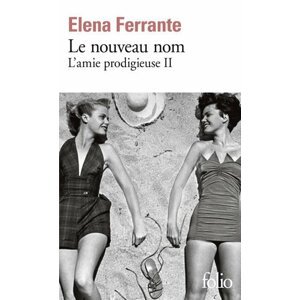 Le nouveau nom: L´amie prodigieuse II. - Elena Ferrante