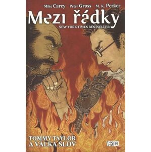 Mezi řádky 6 - Tommy Taylor a válka slov - Mike Carey