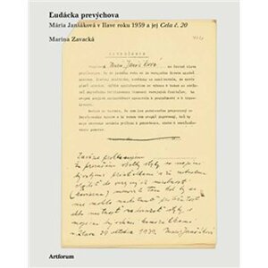 Ľudácka prevýchova - Mária Janšáková v Ilave roku 1939 a jej Cela číslo 20 - Marína Zavacká