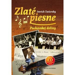 Zlaté piesne Púchovskej doliny + CD - Imrich Tatiersky