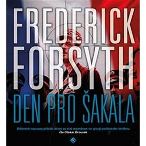 Den pro Šakala - 2 CDmp3 (Čte Otakar Brousek ml.) - Frederick Forsyth