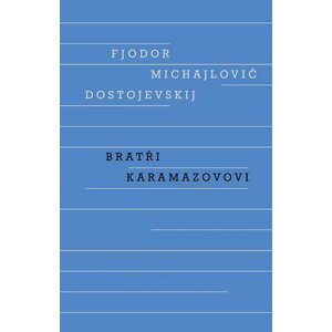Bratři Karamazovovi, 2.  vydání - Fjodor Michajlovič Dostojevskij