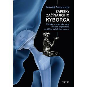 Zápisky začínajícího kyborga - Tomáš Svoboda