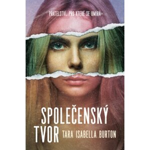 Společenský tvor - Tara Isabella Burton