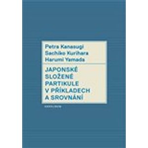 Japonské složené partikule v užití a srovnání - Petra Kanasugi