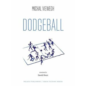 Dodgeball (Vybíjená - anglicky) - Michal Viewegh