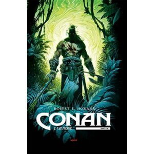 Conan z Cimmerie - Svazek I., 1.  vydání - Robert Ervin Howard