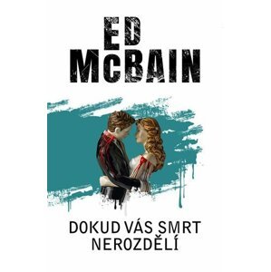 Dokud vás smrt nerozdělí - Ed McBain