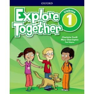 Explore Together 1 Student´s Book (CZEch Edition) - Charlotte Covill