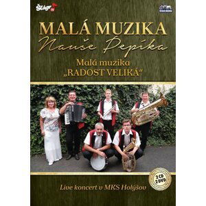 Malá muziky Nauše Pepíka - Malá muzika, radost veliká - 2 CD + 2 DVD