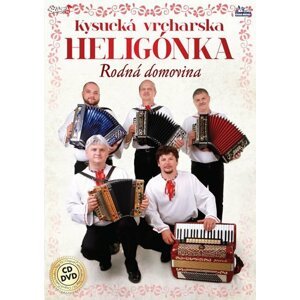 Kysucká vrchárská heligonka - Rodná domovina - CD + DVD