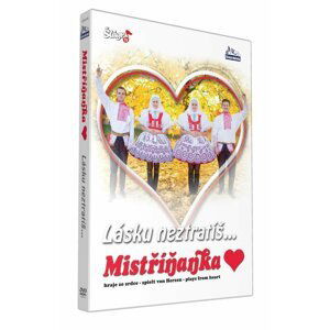 Mistříňanka - Lásku neztratíš - DVD