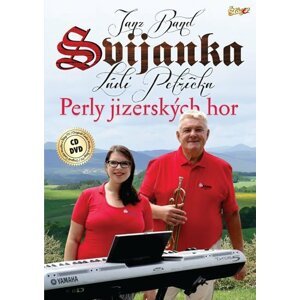 Svijanka - Perly Jizerských hor - CD + DVD