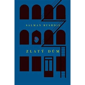 Zlatý dům - Salman Rushdie