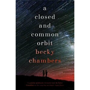 A Closed and Common Orbit - Becky Chambersová