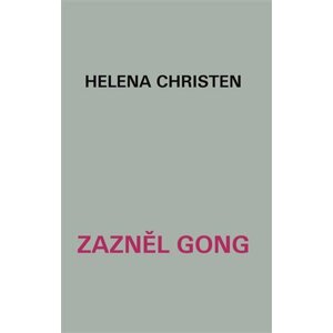 Zazněl gong - Helena Christen