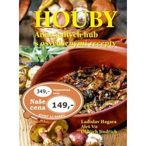 Houby - Atlas jedlých hub s osvědčenými recepty - Oldřich Jindřich