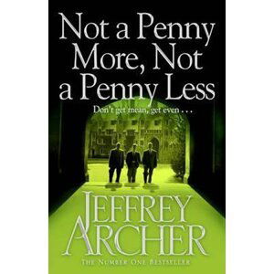 Not A Penny More, Not A Penny Less - Jeffrey Archer