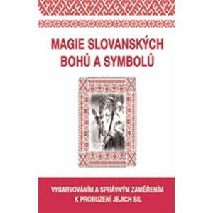 Magie slovanských bohů a symbolů - Kolektiv