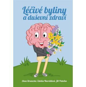 Léčivé byliny a duševní zdraví, 1.  vydání - Zdeňka Navrátilová