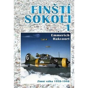 Finští sokoli 1 - Zimní válka 1939-1940 - Emmerich Hakvoort