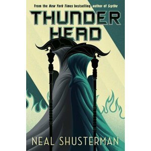 Arc of a Scythe 2: Thunderhead - Neal Shusterman