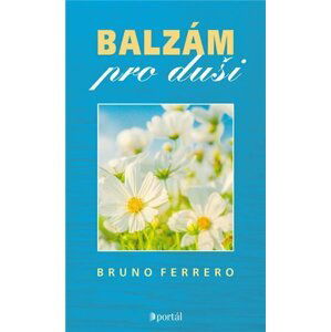 Balzám pro duši - Bruno Ferrero