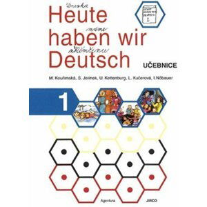 Heute haben wir Deutsch 1 - učebnice, 1.  vydání - autorů kolektiv