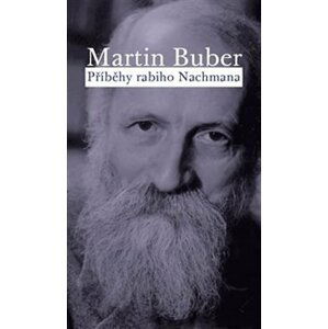 Příběhy rabiho Nachmana - Martin Buber