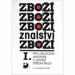 Zbožíznalství I. - pro OA a ostatní SŠ, 7.  vydání - Karel Cvrček