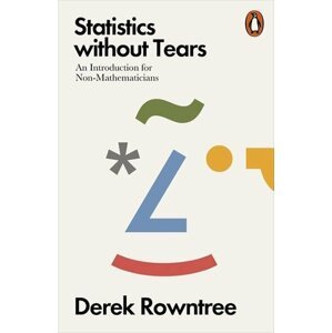 Statistics without Tears : An Introduction for Non-Mathematicians - Derek Rowntree