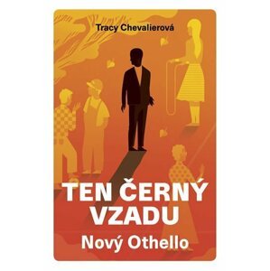 Ten černý vzadu - Nový Othello - Tracy Chevalier