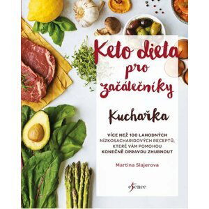 Ketodieta pro začátečníky - kuchařka - Martina Slajerova